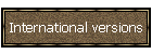 International versions